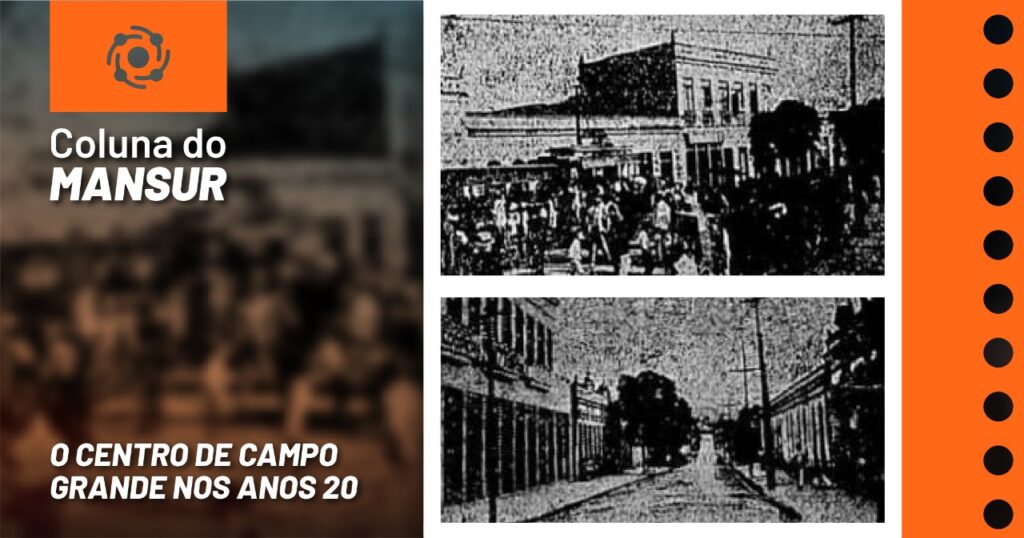 O centro de Campo Grande nos anos 20