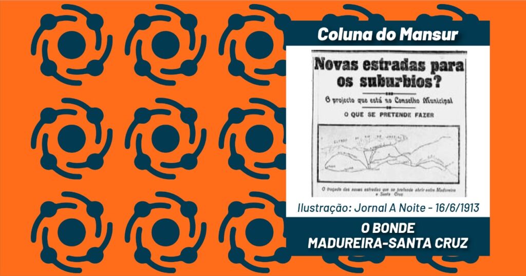 O bonde Madureira-Santa Cruz
